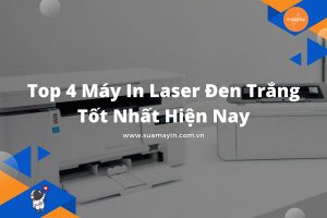 Máy in Laser đen trắng tốt nhất hiện nay