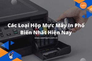 Các loại hộp mực máy in phổ biến nhất hiện nay