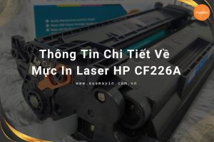 Thông tin chi tiết về mực in Laser HP CF226A